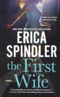 The First Wife di Erica Spindler edito da ST MARTINS PR 3PL