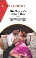 His Majesty's Hidden Heir di Lucy Monroe edito da HARLEQUIN SALES CORP