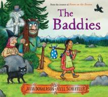 The Baddies di Julia Donaldson edito da SCHOLASTIC