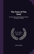 The Voice Of The Dead di George Wilkins edito da Palala Press