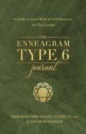 The Enneagram Type 6 Journal di Ph.D. Threadgill Egerton edito da Hay House Inc