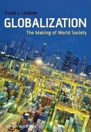 Globalization di Frank J. Lechner edito da Wiley-Blackwell