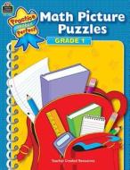 Math Picture Puzzles: Grade 1 di Mary Rosenberg edito da Teacher Created Materials