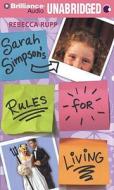 Sarah Simpson's Rules for Living di Rebecca Rupp edito da Brilliance Corporation