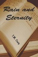 Rain And Eternity di #Craig,  T.,  M. edito da Publishamerica