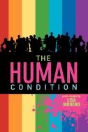 The Human Condition di Lisa Moreno edito da Xlibris