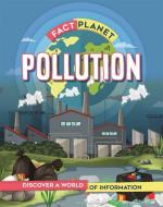 Fact Planet Pollution di HOWELL IZZI edito da Franklin Watts