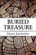 Buried Treasure di Diana Johnston edito da America Star Books