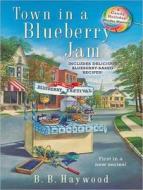 Town in a Blueberry Jam di B. B. Haywood edito da Tantor Audio