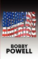 Americans Selling Out America di Bobby Powell edito da America Star Books