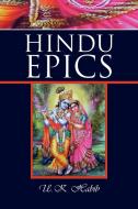 Hindu Epics di U. K. Habib edito da Xlibris