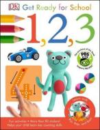 Get Ready for School: 1, 2, 3 di DK Publishing edito da DK Publishing (Dorling Kindersley)