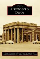 Greensboro Depot di David H. Steinberg, Kevin von der Lippe edito da ARCADIA PUB (SC)