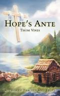 Hope's Ante di Thom Vines edito da AuthorHouse