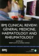 Bmj Clinical Review: General Medicine, Haematology & Rheumatology di Babita Jyoti, Ahmed Hamad edito da Bpp Learning Media