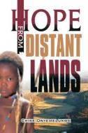 Hope from Distant Lands di Prof Chike J. Onyemelukwe edito da Createspace