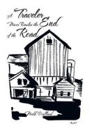 A Traveler Never Reaches The End Of The Road di Nedd Willard edito da Xlibris Corporation