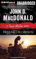 Free Fall in Crimson di John D. MacDonald edito da Brilliance Audio