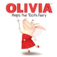 Olivia Helps the Tooth Fairy di Cordelia Evans edito da SIMON SPOTLIGHT