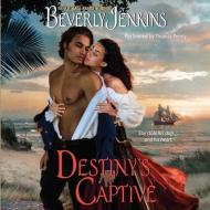 Destiny's Captive di Beverly Jenkins edito da Blackstone Audiobooks