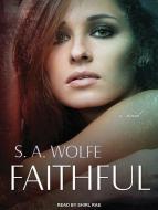 Faithful di S. a. Wolfe edito da Tantor Audio