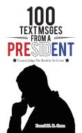 100 Text Msges from  a President di Pascal M. B. Sama edito da AuthorHouse
