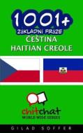 1001+ Basic Phrases Czech - Haitian_creole di Gilad Soffer edito da Createspace
