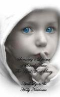 Surviving a Lifetime of Sexual Abuse: The April Wood Story di April Lyon edito da Createspace