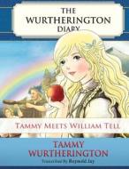 Tammy Meets William Tell: 9-Adult Parchment Edition di Reynold Jay edito da Createspace