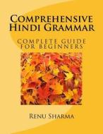 Comprehensive Hindi Grammar di MS Renu Sharma edito da Createspace
