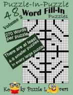 Puzzle-In-Puzzle Word Fill-In, Volume 2, Over 270 Words Per Puzzle di Kooky Puzzle Lovers edito da Createspace Independent Publishing Platform