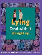 Lying: Straight Up di Catherine Rondina edito da LORIMER CHILDREN & TEENS