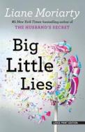 Big Little Lies di Liane Moriarty edito da LARGE PRINT DISTRIBUTION