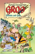 Groo: Friends And Foes Volume 3 di Mark Evanier, Sergio Aragones edito da Dark Horse Comics