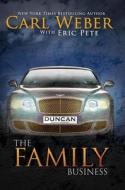 The Family Business di Carl Weber, Eric Pete edito da Kensington Publishing