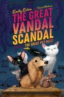 The Great Vandal Scandal di Emily Ecton edito da ATHENEUM BOOKS