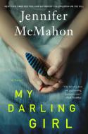 My Darling Girl di Jennifer Mcmahon edito da GALLERY BOOKS