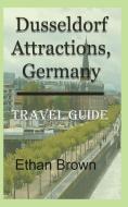 Dusseldorf Attractions, Germany di ETHAN BROWN edito da Lightning Source Uk Ltd