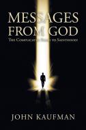 Messages from God di John Kaufman edito da AuthorHouse
