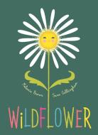 Wildflower di Melanie Brown edito da GREYSTONE KIDS
