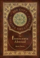 The Innocents Abroad 100 Copy Collector di MARK TWAIN edito da Lightning Source Uk Ltd