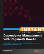 Instant Dependency Management with RequireJS How-to di Greg Franko edito da Packt Publishing