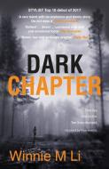 Dark Chapter: Hard-hitting crime fiction based on a true story di Winnie M. Li edito da Legend Press Ltd