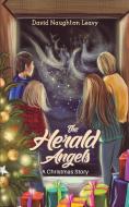 The Herald Angels di David Naughton Leavy edito da AUSTIN MACAULEY