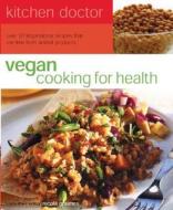 Vegan Cooking For Health di Nicola Graimes edito da Anness Publishing