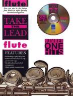 Take The Lead. No. 1 Hits (flute (+cd) di Alfred Publishing edito da Faber Music Ltd