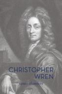 Christopher Wren di James Chambers edito da Thistle Publishing