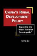 China's Rural Development Policy di Minzi Su edito da Firstforum Press