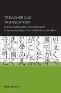 Treacherous Translation di Serk-bae Suh edito da Global, Area And International Archive