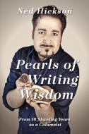 PEARLS OF WRITING WISDOM di Ned Hickson edito da Port Hole Publications